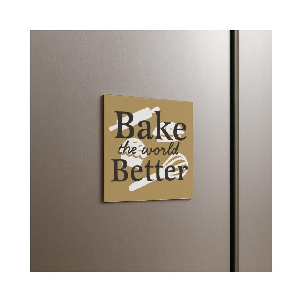 "Bake the World Better" Magnet – 7.5cm Inspirational Kitchen Fridge Magnet